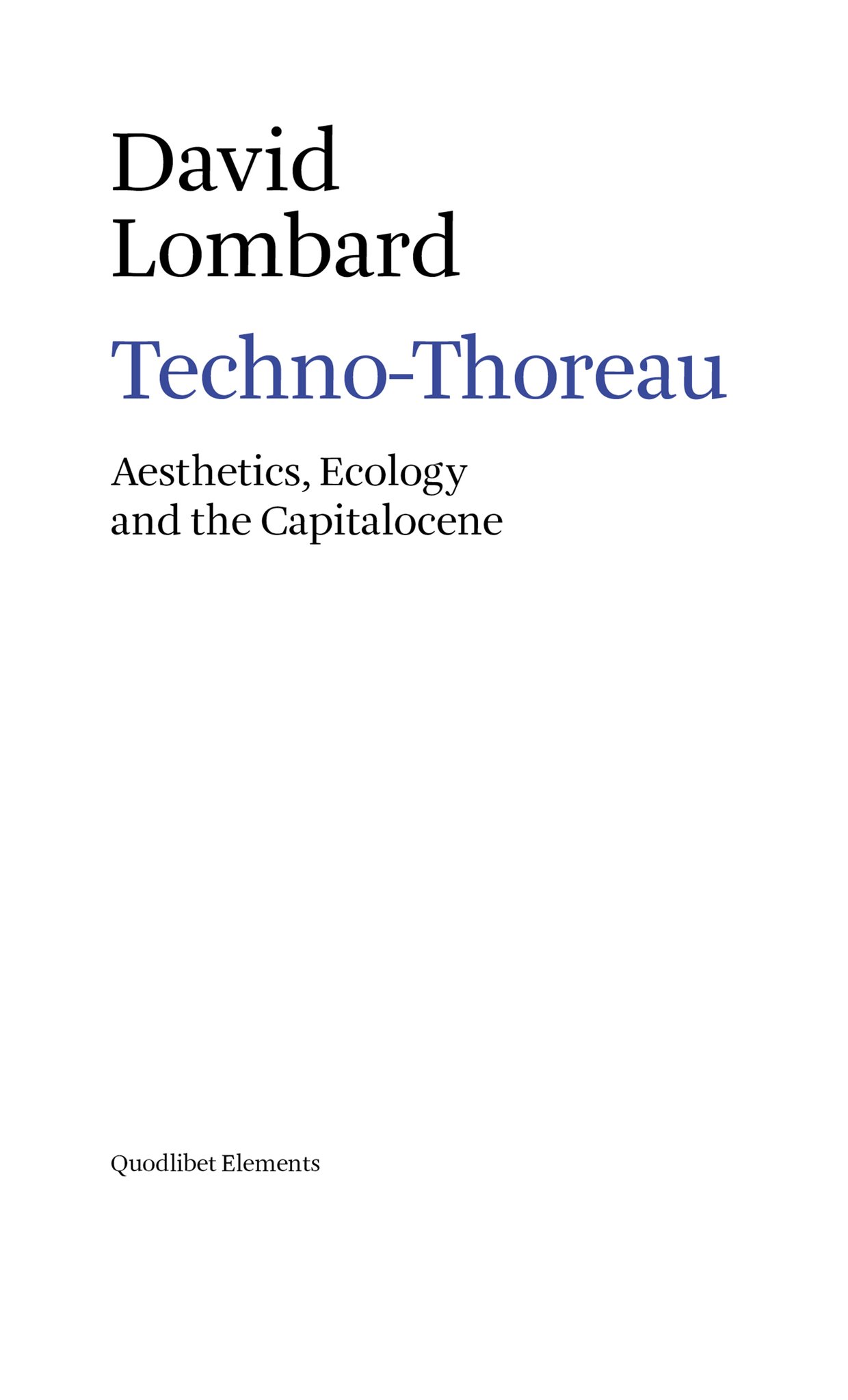 Books : Techno-Thoreau - David Lombard